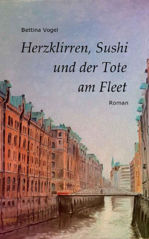 [Lena Duve 03] • Herzklirren, Sushi und der Tote am Fleet